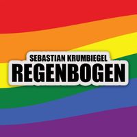Sebastian Krumbiegel - Regenbogen