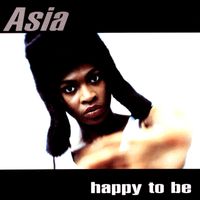 ASIA - Happy To Be