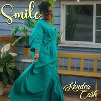Kendra Cash - Smile