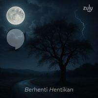 zuly - Berhenti Hentikan