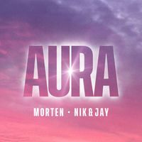 MORTEN, Nik & Jay - Aura