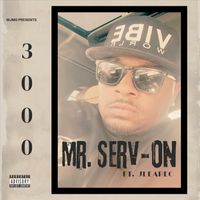 Mr. Serv-On - 3000 (feat.  Jlearec) (Explicit)