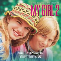 Cliff Eidelman - Orchestral Suite From My Girl 2