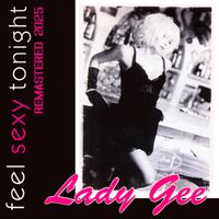 Lady Gee - Feel Sexy Tonight (Remastered 2025)