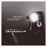 TIDES - Jesus Take It All