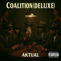 Aktual - Coalition (Deluxe) (Explicit)