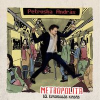 Petruska - Metropolita (10. évfordulós kiadás)