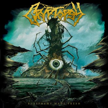 Cryptopsy - Blasphemy Made Fresh