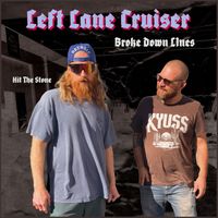 Left Lane Cruiser - Broke Down Lines