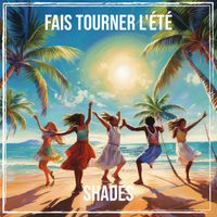 Shades - Fais tourner l'été