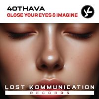 40Thavha - Close Your Eyes & Imagine