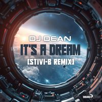 DJ Dean - It's A Dream (Stivi-B Remix)