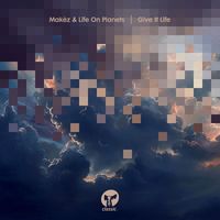 Makèz & Life on Planets - Give It Life