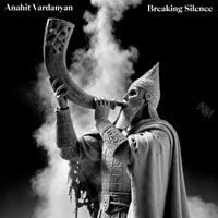 Anahit Vardanyan - Breaking Silence