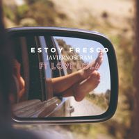 Javiernoscram - ESTOY FRESCO