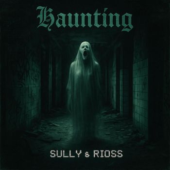 Sully featuring Rioss - Haunting (Explicit)