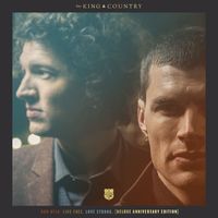 for KING & COUNTRY - RUN WILD. LIVE FREE. LOVE STRONG. (Deluxe Anniversary Edition)