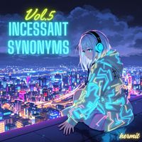 hermit - Incessant Synonyms, Vol.5