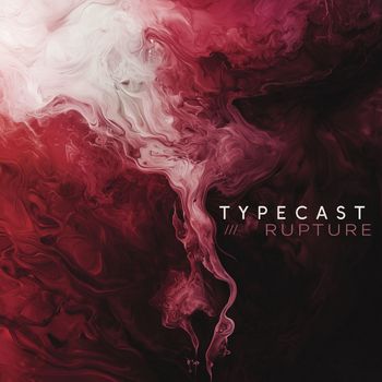 Typecast - Rupture