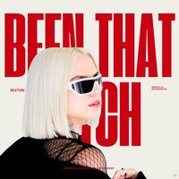 Sexton - Been That (Explicit)