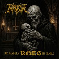 Intrusive - The Hand That Rots the Cradle