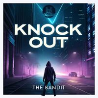 The Bandit - Knock Out