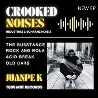 JuanPe K - Crooked Noises
