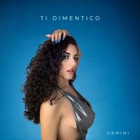 Gemini - Ti Dimentico