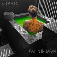 SOPHIA - Gaijin in Japan