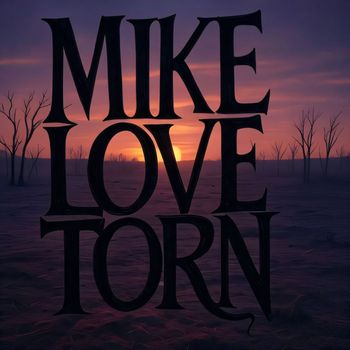 Mike Love - torn (Demo [Explicit])