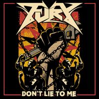 FURY - Don't Lie To Me