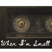 May Poet - When I'm Small
