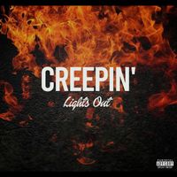 Lights Out - Creepin’ (Explicit)