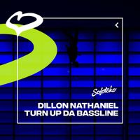 Dillon Nathaniel - Turn Up Da Bassline (Extended Mix)