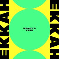 Ekkah - Wendy's Yard (Extended Mix)