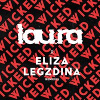 lau.ra - Wicked (feat. Eliza Legzdina) (Remixes)