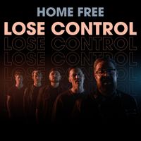 Home Free - Lose Control