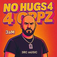 3aM - NO HUGS4 4 OPPZ