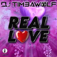 DJ TIMBAWOLF - REAL LOVE