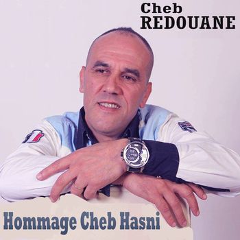 cheb redouane - Hommage Cheb Hasni