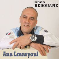 cheb redouane - Ana Lmaryoul