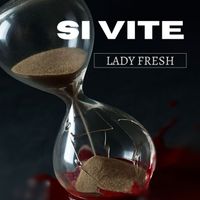 Lady Fresh - Si vite (Explicit)