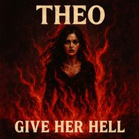 THEO - Give Her Hell