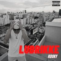 KOOKY - LUBRIKKE (Explicit)