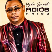 Yoskar Sarante - Adiós, Amigo