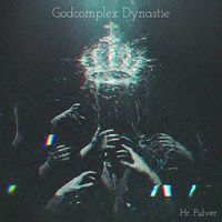 Hr. Pulver - Godcomplex Dynastie