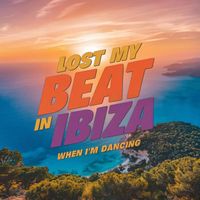 Lost My Beat In Ibiza - When I'm Dancing