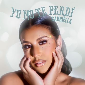 Gabriella - Yo No Te Perdí