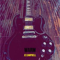 JC Campbell - Warm
