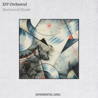 XIV Orchestral - Mechanical Clouds